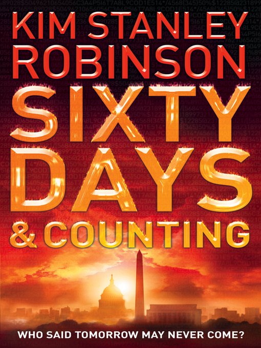 Title details for Sixty Days and Counting by Kim Stanley Robinson - Available